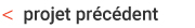 projet précédent